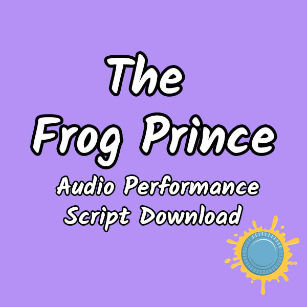 The Frog Prince Audio - Performance Script Download